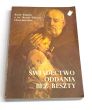 Świadectwo oddania bez reszty Karol Wojtyła o św. Bracie Albercie Chmielowskim