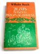 Jezus naszym przeznaczeniem Wilhelm Busch
