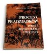 Procesy pradziadków Pitaval bez sztyletu i trucizny Stanisław Milewski 