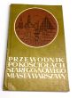 Przewodnik po kościołach starego i nowego Miasta Warszawy. Lech Dunin