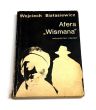 Afera Wismana Z dziejów zamojskich grup szturmowych 1940 - 1942 Wojciech Białasiewicz 