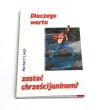 Dlaczego warto zostać chrześcijaninem? Norbert Lieth 