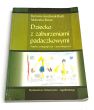 Dziecko z zaburzeniami padaczkowymi Aspekty pedagogiczne i psychologiczne B. Grochmal-Bach, M. Rorat