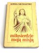 Miłosierdzie moją misją. Sophia Michalenko 