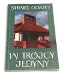 W Trójcy jedyny. Stuart Olyott