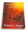 Antropologia kultury. Wojciech J. Burszta