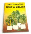 Dom w zieleni Izabela Kiljańska 
