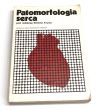 Patomorfologia serca. red.Stefan Kruś