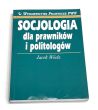Socjologia dla prawników i politologów Jacek Wódz