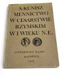 Mennictwo w Cesarstwie Rzymskim w I w n.e.  A. Kunisz