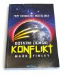 Trzy kosmiczne przesłania Ostatni Ziemski Konflikt Mark Finley