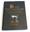 Bazylika Ojców Franciszkanów św. Ludwika i WNMP w Katowicach Panewnikach. Stefan Gierlotka