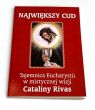 Największy cud tajemnica eucharystii w mistycznej wizji Cataliny Rivas 