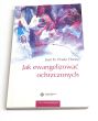 Jak ewangelizować ochrzczonych Jose H. Padro Flores