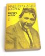 Nasz przyjaciel Haszek. Radko Pytlik 