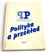 Polityka a przekład red. Piotr Fast