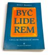 Być liderem czyli jak przewodzić innym. John C. Maxwell
