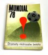 Mundial '78. Dramaty mistrzostw świata 