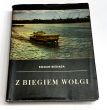 Z biegiem Wołgi. Roman Biesiada 