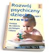 Rozwój psychiczny dziecka od o do 10 lat. część 1  praca zbiorowa