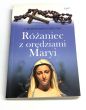 Różaniec z orędziami Maryi. s. Bożena Maria Hanusiak 