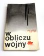 W obliczu wojny. Z polskiej prasy 1939 roku. 