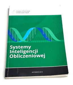 Systemy inteligencji obliczeniowej. red. Urszula i Mariusz Boryczka