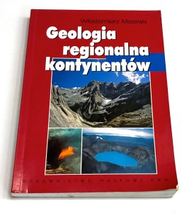 Geologia regionalna kontynentów. Włodzimierz Mizerski