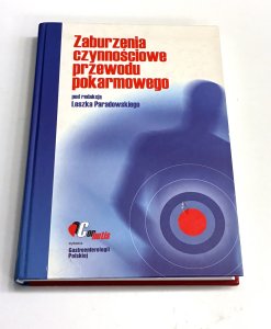 Zaburzenia czynnościowe przewodu pokarmowego Leszek Paradowski