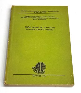 Zbiór zadań ze statystyki. Rachunek Korelacji i regresji  praca zbiorowa
