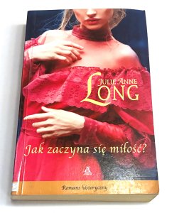Jak zaczyna się miłość? Julie Anne Long
