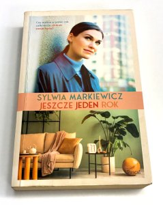 Jeszcze jeden rok Sylwia Markiewicz