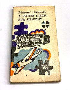 A potem niech biją dzwony. Edmund Niziurski