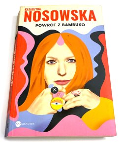 Powrót z Bambuko Katarzyna Nosowska