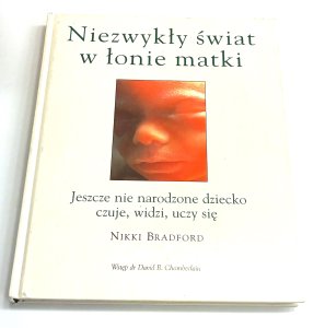 Niezwykły świat w łonie matki Nikki Bradford