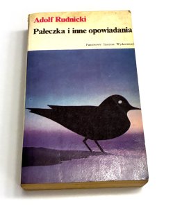 Pałeczka i inne opowiadania. Adolf Rudnicki