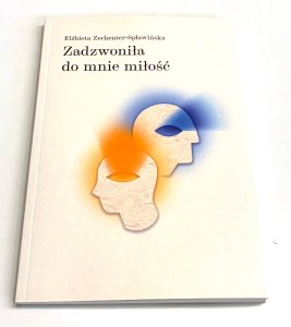 Zadzwoniła do mnie miłość Elżbieta Zechenter-Spławińska