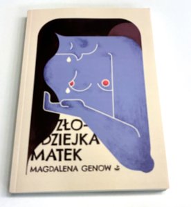 Złodziejka matek Magdalena Genow