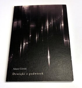 Dźwięki z podwórek Adam Górski
