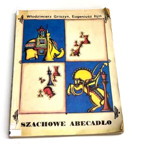 Szachowe abecadło. W. Griszyn, E. Iljin