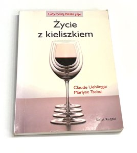 Życie z kieliszkiem Claude Uehlinger, Marylyse Tschui