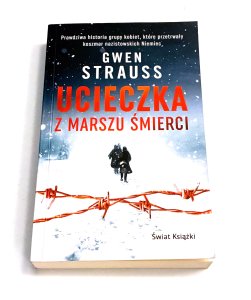 Ucieczka z marszu śmierci  Gwen Strauss