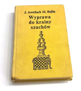 Wyprawa Do Krainy Szachów Jurij Awerbach Michaił Bejlin