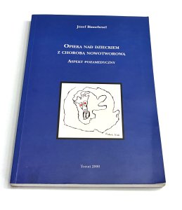 Opieka nad dzieckiem z chorobą nowotworową. Aspekt pozamedyczny. Józef Binnebesel