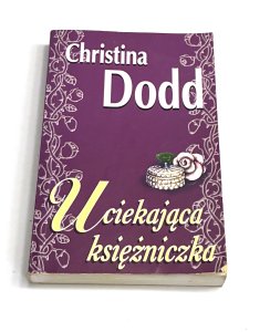 Uciekająca księżniczka Christina Dodd