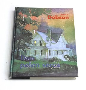 Dom pełen serca 2.  James Dobson