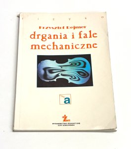 Drgania i fale mechaniczne Krzysztof Rejmer