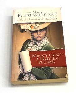 Między ustami a brzegiem pucharu Maria Rodziewiczówna