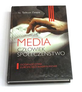 Media, człowiek, społeczeństwo Tadeusz Zasępa