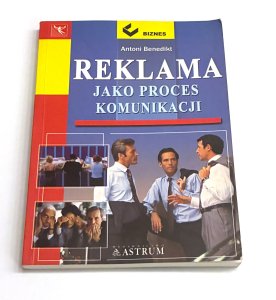 Reklama jako proces komunikacji Antoni Benedikt